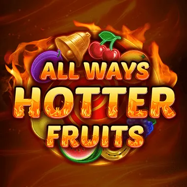 allways-hotter-fruits