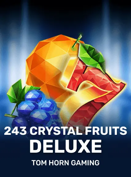 243 Crystal Fruits Deluxe