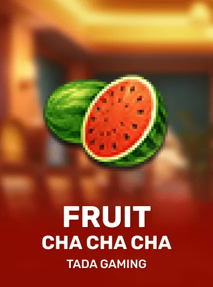 Fruit Cha Cha Cha