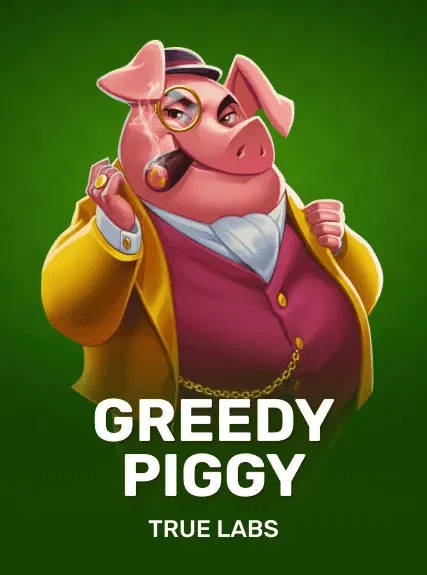 Greedy Piggy