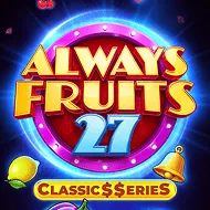 Always Fruits 27: Classic$$erieS