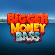 Bigger Money Bass