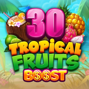 30 Tropical Fruits Boost