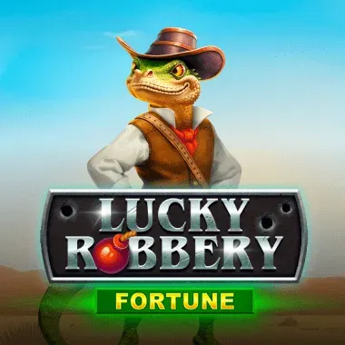 Lucky Robbery Fortune