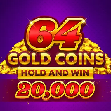 64 Gold Coins Hold and Win 20,000