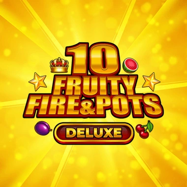 10 Fruity Fire & Pots Deluxe