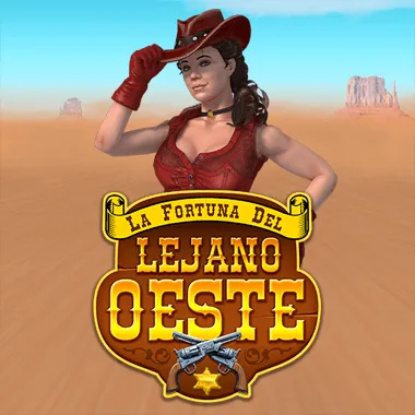 La Fortuna del Lejano Oeste