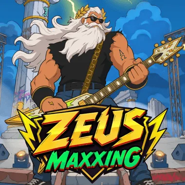 Zeus Maxxing