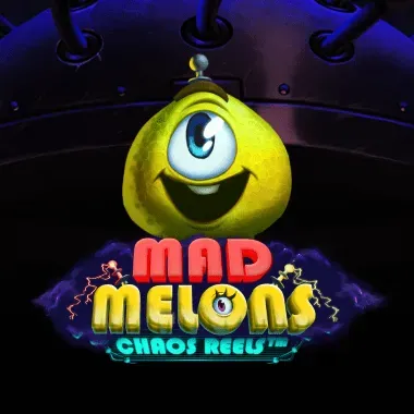 Mad Melons Chaos Reels