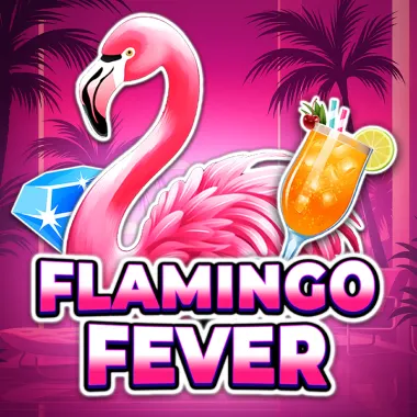 Flamingo Fever