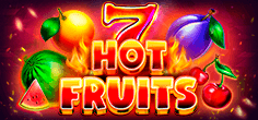 7 & Hot Fruits