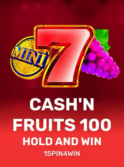 Cash'n Fruits 100 Hold And Win