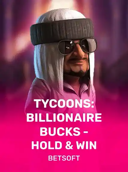 Tycoons: Billionaire Bucks - Hold & Win