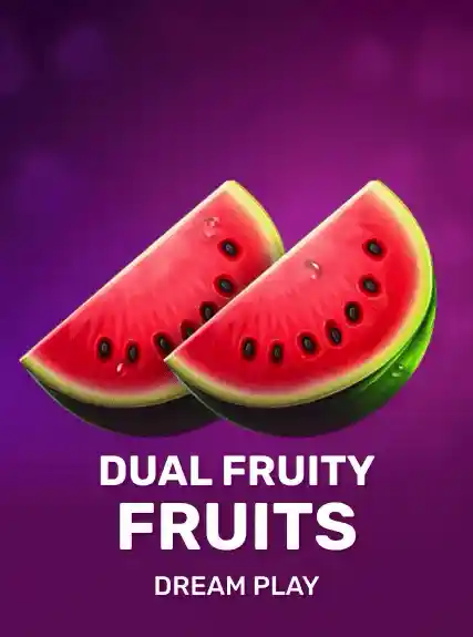 Dual Fruity Fruits