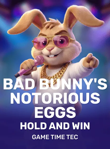 Bad Bunny's Notorious Eggs (Hold and Win)