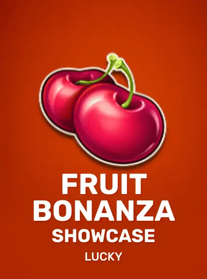 Fruit Bonanza Showcase