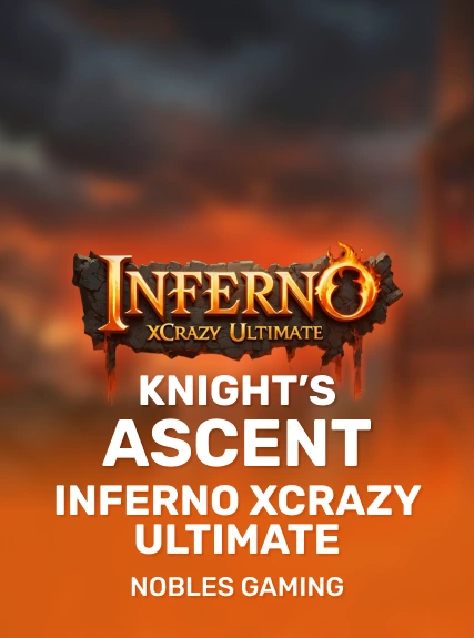 Knight’s Ascent Inferno xCrazy Ultimate