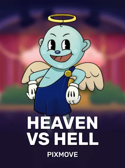 Heaven VS Hell