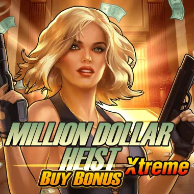 Million Dollar Heist Xtreme Buy Bonus game tile