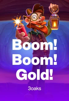 Boom! Boom! Gold!