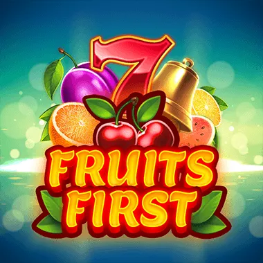 Fruits First