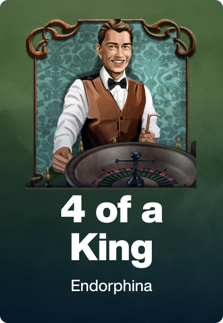 4 of a King