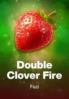 Double Clover Fire