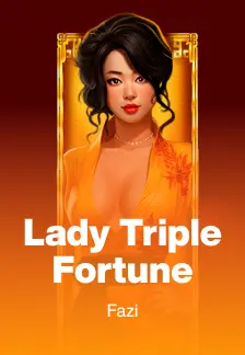 Lady Triple Fortune