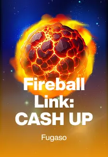Fireball Link: CASH UP