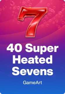 40 Super Heated Sevens