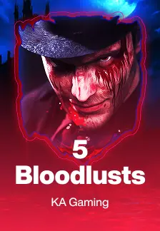 5 Bloodlusts