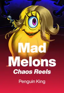 Mad Melons Chaos Reels
