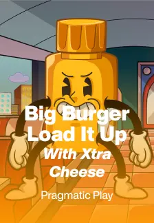 Big Burger Load it up with Xtra cheese