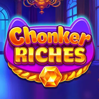 Chonker Riches
