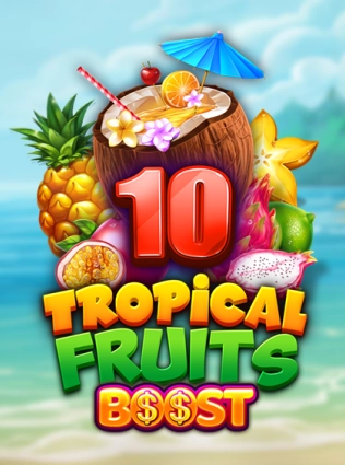 10 Tropical Fruits Boost