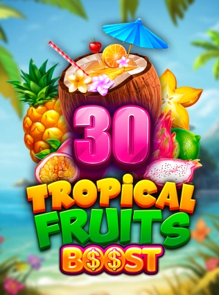 30 Tropical Fruits Boost