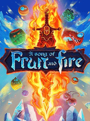 A Song of Fruit and Fire