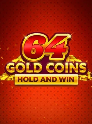 64 Gold Coins Hold and Win