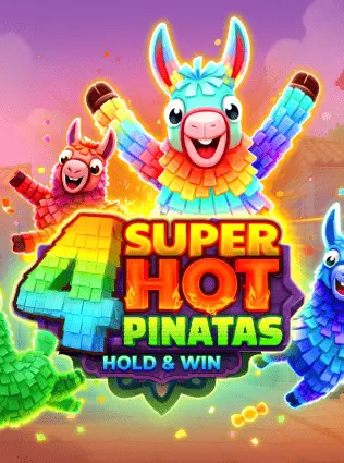 4 Super Hot Pinatas: Hold&Win