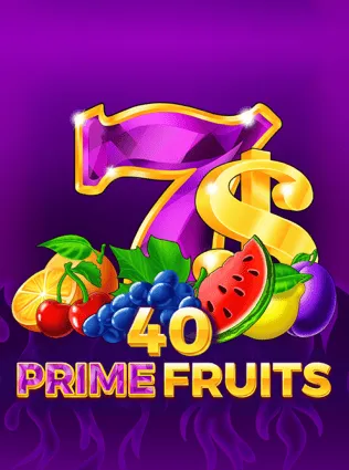 40 Prime Fruits