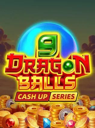 9 Dragon Balls: CASH UP