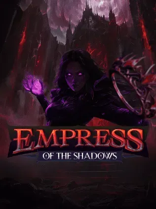 Empress of The Shadows