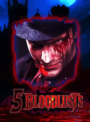 5 Bloodlusts