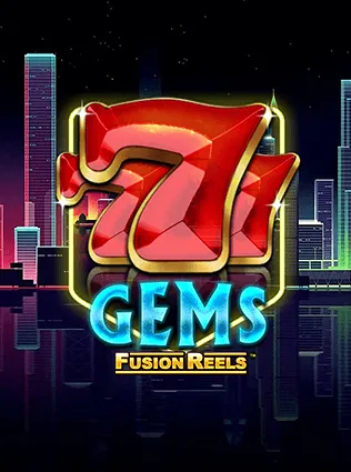 777 Gems Fusion Reels