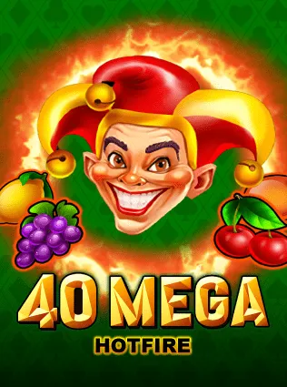 40 Mega Hotfire