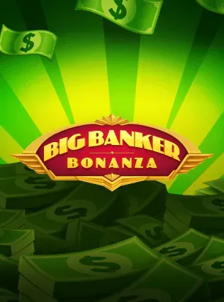 Big Banker Bonanza