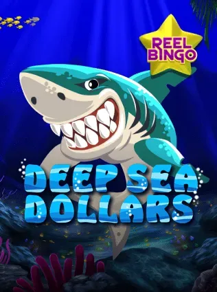 Deep Sea Dollars + Reel Bingo
