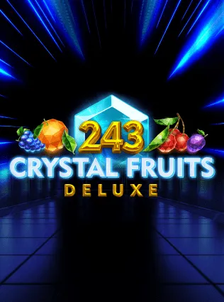 243 Crystal Fruits Deluxe