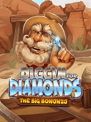 Diggin for Diamonds The Big Bonanza