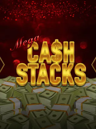 Mega Cash Stacks